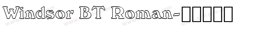 Windsor BT Roman字体转换
